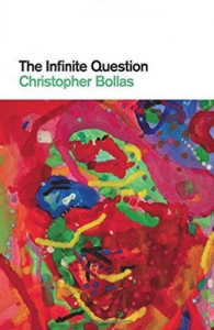 The Infinite Question by Christopher Bollas